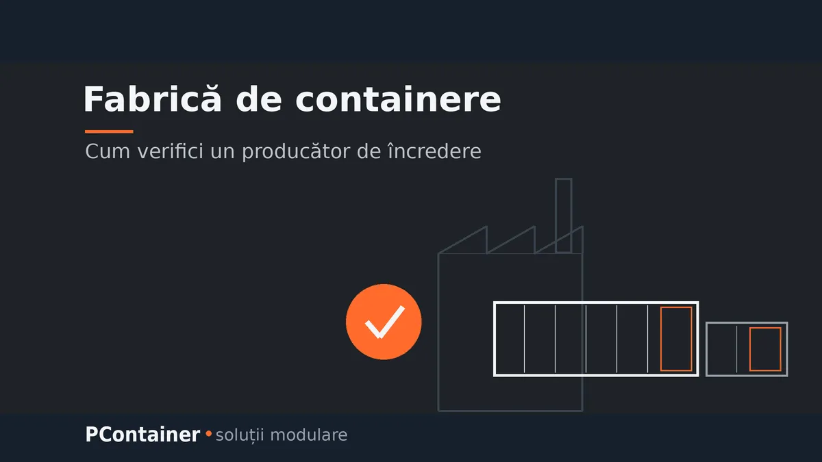 Fabrică de containere — cum verifici un producător de încredere, PContainer